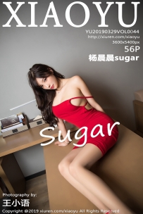 【XiaoYu-语画界】2019.03.29 Vol.0044 杨晨晨sugar [56P-218MB]